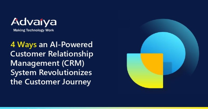 4 Ways an AI-Powered Customer Relationship Management (CRM) system revolutionizes the customer journey